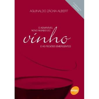 O Admirável Novo Mundo Do Vinho E As Regiões Emergentes - 1