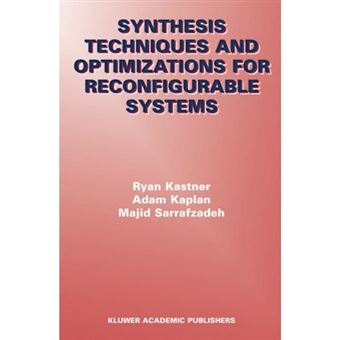 Synthesis Techniques and Optimizations for Reconfigurable Systems - Paperback - 2010 - 1