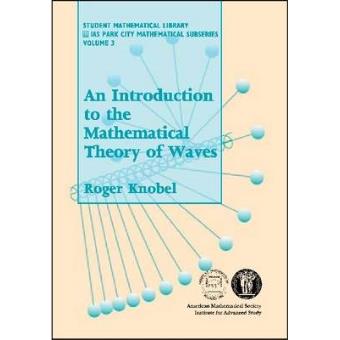 An Introduction to the Mathematical Theory of Waves - Paperback - 1999 - 1