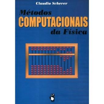 Metodos Computacionais Da Fisica - 1