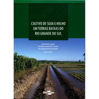 Cultivo de Soja e Milho Em Terras Baixas do Rio Grande do Sul - 1