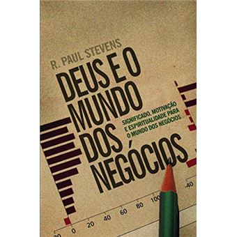 Deus e o Mundo dos Negócios - 1
