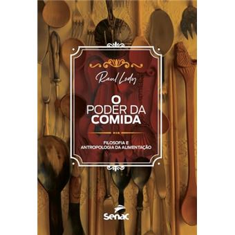 O Poder Da Comida: Filosofia E Antropologia Da Alimentação - 1