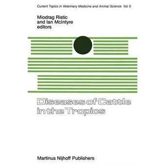 Diseases of Cattle in the Tropics - Economic and Zoonotic Relevance - Paperback - 1981 - 1