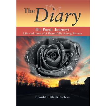 The Diary - The Poetic Journey: Life and Times of a Beautifully Strong Woman - Hardback - 2015 - 1