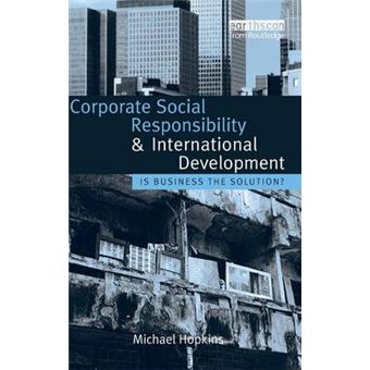 Corporate Social Responsibility and International Development - Is Business the Solution? - Hardback - 2006 - 1