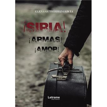 ¡Siria! ¡Armas! ¡Amor! - 1
