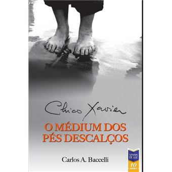 Chico Xavier, OMédium Dos Pés Descalços - 1