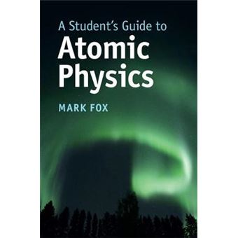 A Student'S Guide To Atomic Physics - 1