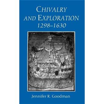 Chivalry and Exploration, 1298-1630 - Hardback - 1998 - 1