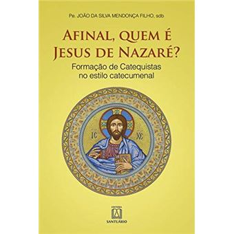 Afinal, Quem É Jesus de Nazaré? - 1