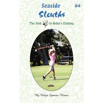 Seaside Sleuths #4 - The Wolf in Golfer's Clothing - Paperback / softback - 2008 - 1