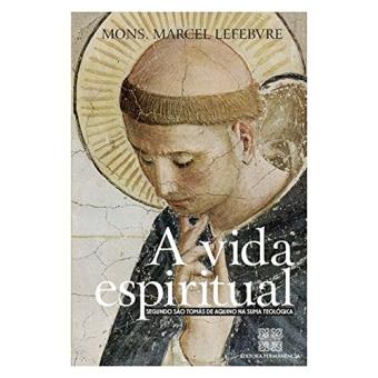 Vida Espiritual Segundo São Tomas de Aquino - 1