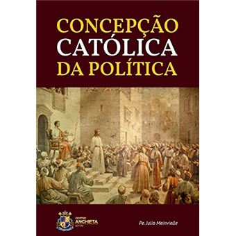 Concepção Católica Da Política - 1