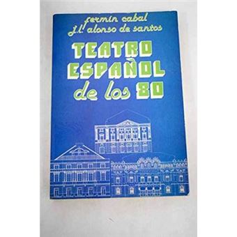 Teatro espaÃ±ol de los 80 - 1