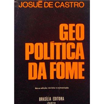 Geopolítica da fome. [2.ª edição] - 1