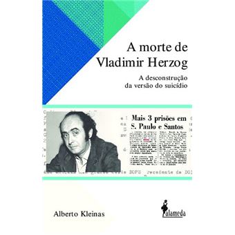 A Morte De Vladimir Herzog A Descontrução Da Versão Do Suicídio - 1