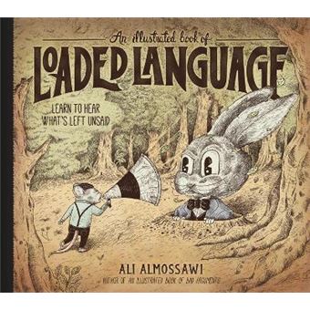 An Illustrated Book Of Loaded Language - 1