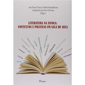 Literatura na Escola. Contextos e Práticas em Sala de Aula - 1