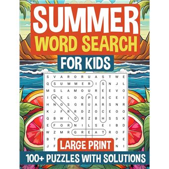 Summer Word Search For Kids Large Print 100 Puzzles For Kids With Solutions I Great Gift For Birthdays Holidays  Backtoschool Surprise - 1