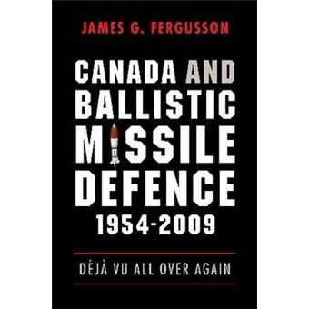 Canada and Ballistic Missile Defence, 1954-2009 - Hardback - 2010 - 1