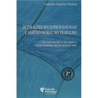 Interações Socioprofissionais e Assédio Moral no Trabalho - 1