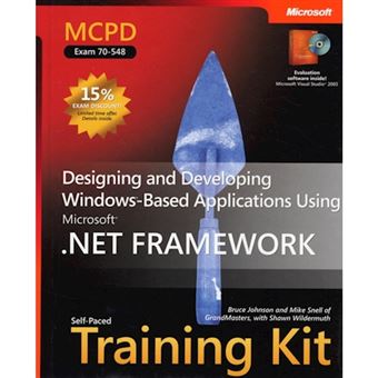 MCPD Self-paced Training Kit (exam 70-548) - Designing and Developing Windows-based Applications Using the Microsoft .NET Framework - Mixed media product - 2007 - 1