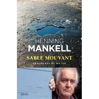 Sable Mouvant: Fragments De Ma Vie