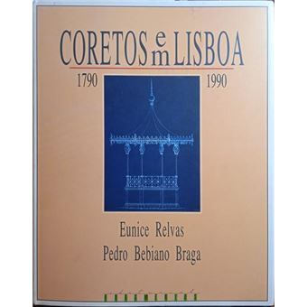 Coretos em lisboa, 1790-1990. - 1