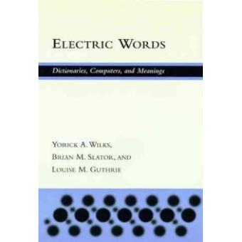 Electric Words - Dictionaries, Computers and Meanings - Hardback - 1996 - 1