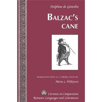 Balzac'S Cane 250 Currents In Comparative Romance Languages  Literatures - 1