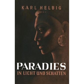 Paradies in Licht Und Schatten - Erlebtes Und Erlauschtes in Inselindien - Paperback / softback - 1949 - 1