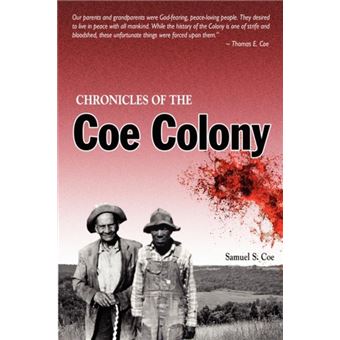 Chronicles Of The Coe Colony - 1