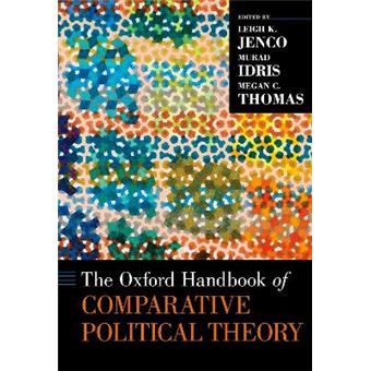 The Oxford Handbook Of Comparative Political Theory Oxford Handbooks - 1