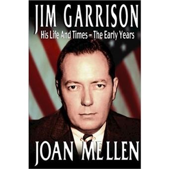 Jim Garrison - His Life And Times, The Early Years - Paperback - 2008 - 1