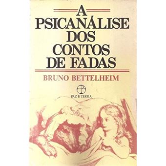 Psicanálise Dos Contos de Fadas, A - 1