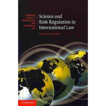 Science and Risk Regulation in International Law - The Role of Science, Uncertainty and Values - Hardback - 2010 - 1