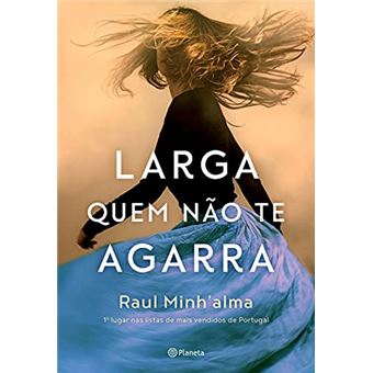 Larga Quem Nao Te Agarra - 1