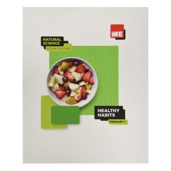 Healthy Habits. Natural Science Learn Together 1º - 1