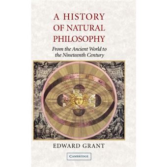 A History of Natural Philosophy - From the Ancient World to the Nineteenth Century - Hardback - 2007 - 1