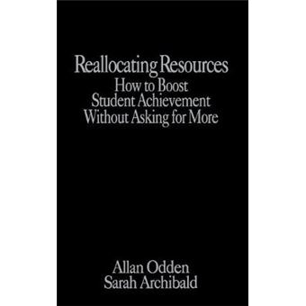 Reallocating Resources - How to Boost Student Achievement Without Asking for More - Hardback - 2000 - 1