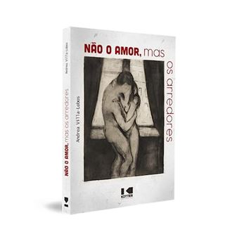 Não O Amor, Mas Os Arredores - 1