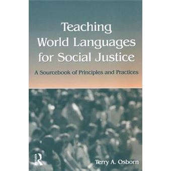 Teaching World Languages for Social Justice - A Sourcebook of Principles and Practices - Paperback - 2005 - 1