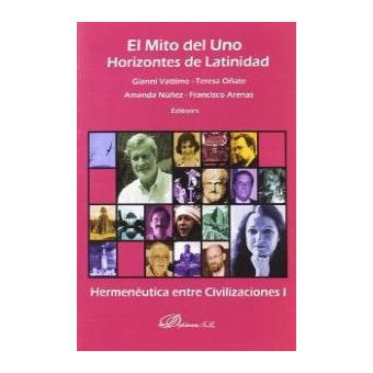 El Mito Del Uno, Horizontes De Latinidad - 1