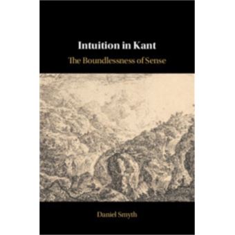 Intuition in Kant The Boundlessness of Sense - 1