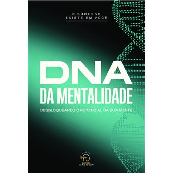 Dna Da Mentalidade Desbloqueando O Potencial Da Sua Mente - 1