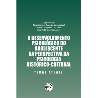 O Desenvolvimento Psicológico Do Adolescente Na Perspectiva Da Psicologia Histórico-Cultural Temas A - 1