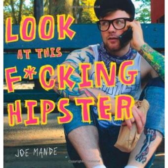 Look at This F*cking Hipster - 1