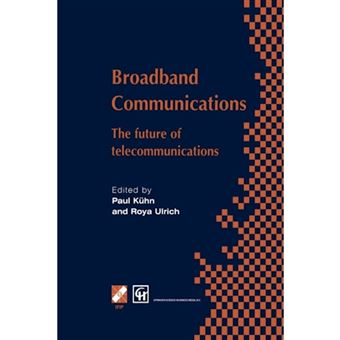 Broadband Communications - The Future of Telecommunications - Paperback - 2013 - 1