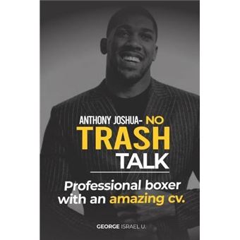 Anthony Joshua No Trash Talk - 1
